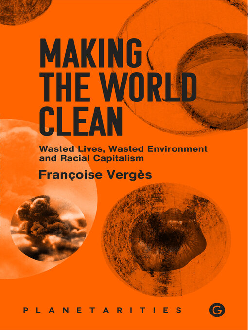 Title details for Making the World Clean by Francoise Verges - Available